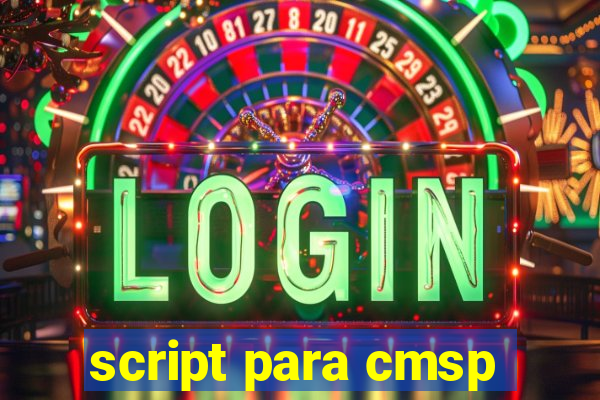 script para cmsp